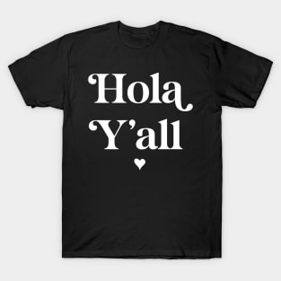 Hola y’all T-Shirt